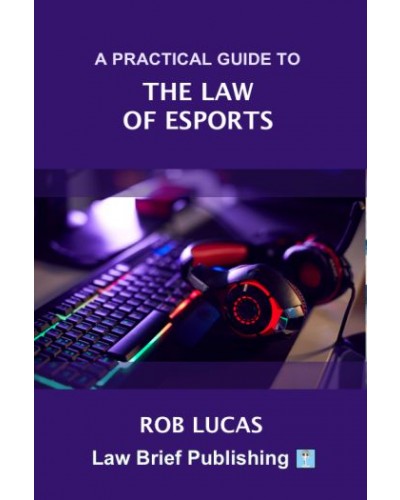 A Practical Guide to the Law of eSports