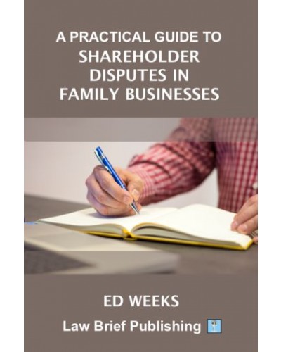A Practical Guide to Shareholder Disputes in Family Businesses