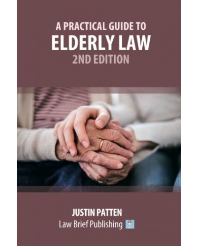 A Practical Guide to Elderly Law 2nd Edition
