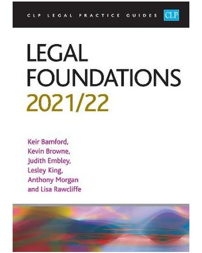 CLP Legal Practice Guides: Legal Foundations 2021/22