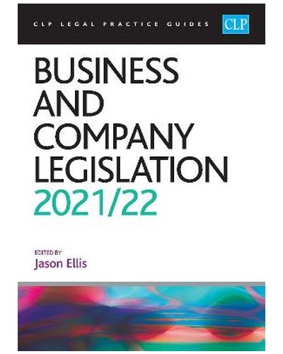 CLP Legal Practice Guides: Business and Company Legislation 2021/22