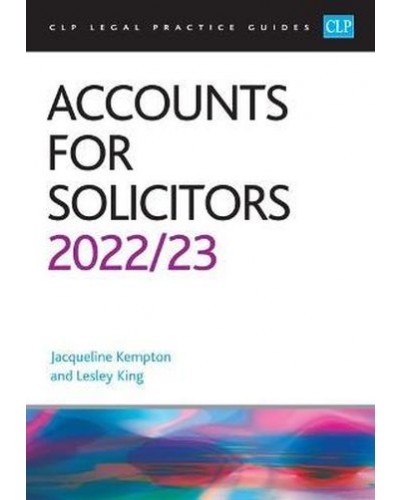 CLP Legal Practice Guides: Accounts for Solicitors 2022-23