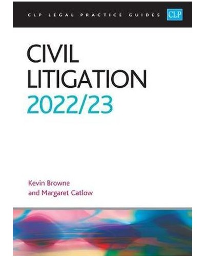 CLP Legal Practice Guides: Civil Litigation 2022-23