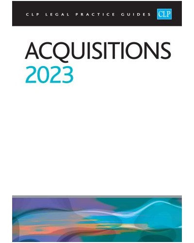 CLP Legal Practice Guides: Acquisitions 2023