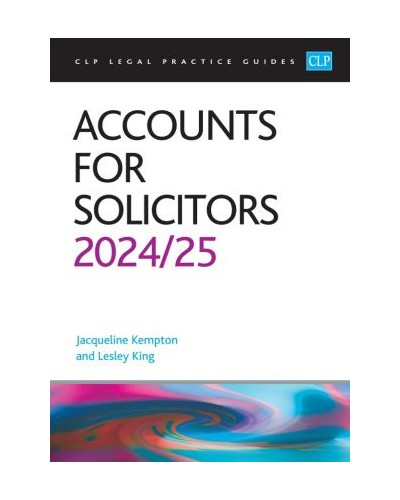 CLP Legal Practice Guides: Accounts for Solicitors 2024/25