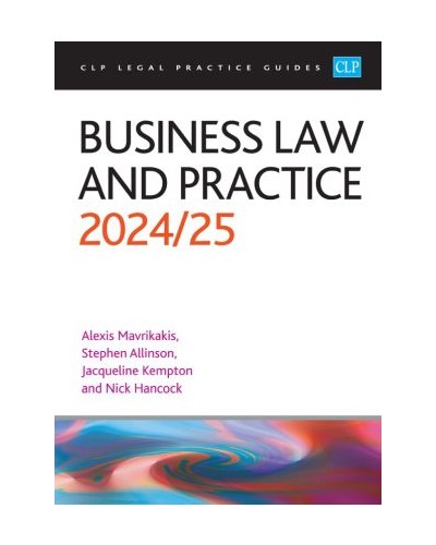 CLP Legal Practice Guides: Business Law and Practice 2024/25