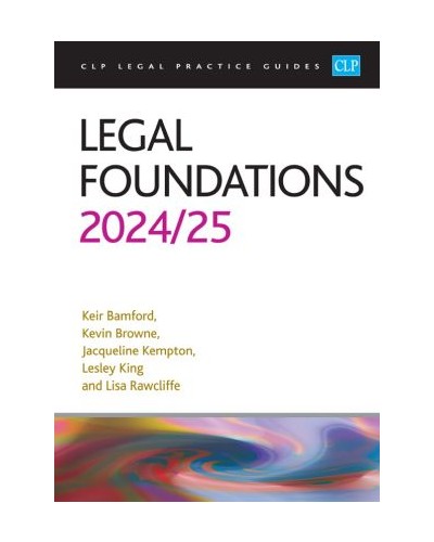 CLP Legal Practice Guides: Legal Foundations 2024/25