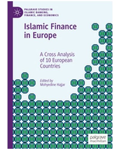 Islamic Finance in Europe: A Cross Analysis of 10 European Countries