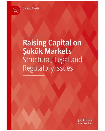 Raising Capital on Sukuk Markets: Structural, Legal and Regulatory Issues