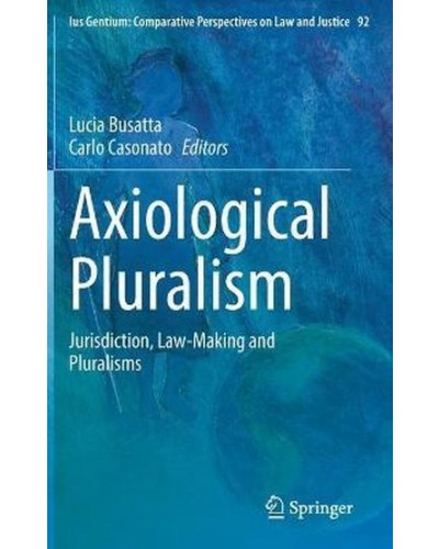 Axiological Pluralism: Jurisdiction, Law-Making and Pluralisms