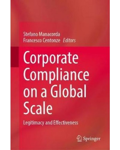 Corporate Compliance on a Global Scale: Legitimacy and Effectiveness