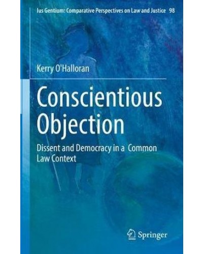 Conscientious Objection: Dissent and Democracy in a Common Law Context