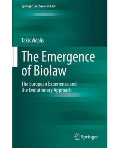 The Emergence of Biolaw: The European Experience and the Evolutionary Approach