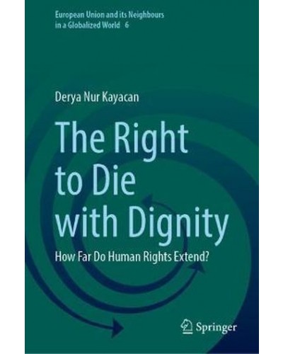 The Right to Die with Dignity: How Far Do Human Rights Extend?