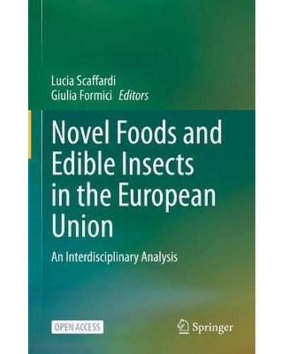 Novel Foods and Edible Insects in the European Union: An Interdisciplinary Analysis