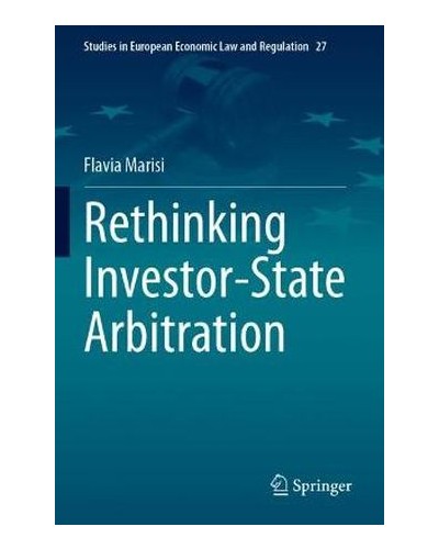 Rethinking Investor-State Arbitration