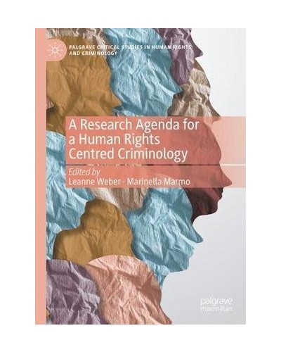A Research Agenda for a Human Rights Centred Criminology