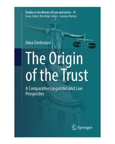 The Origin of the Trust: A Comparative Linguistics and Law Perspective