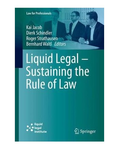 Liquid Legal - Sustaining the Rule of Law: Artificial Intelligence, E-Justice, and the Cloud