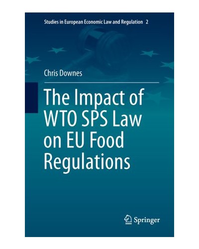 The Impact of WTO SPS Law on EU Food Regulations