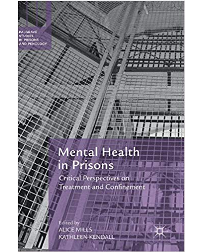 Mental Health in Prisons: Critical Perspectives on Treatment and Confinement