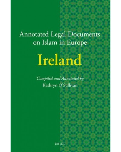 Annotated Legal Documents on Islam in Europe: Ireland