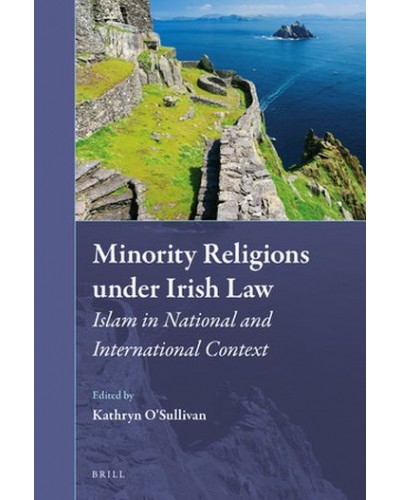 Minority Religions under Irish Law: Islam in National and International Context