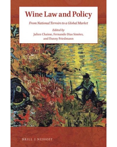 Wine Law and Policy: From National Terroirs to a Global Market