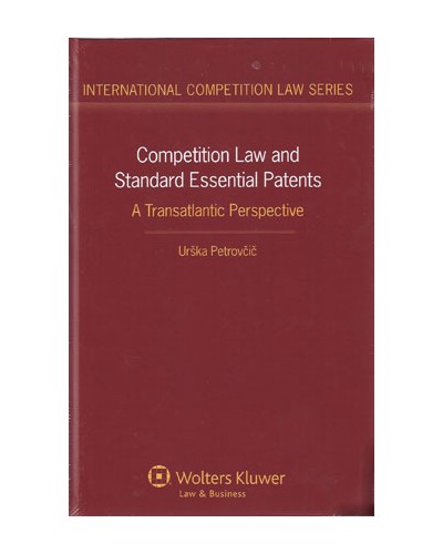 Competition Law and Standard Essential Patents. A Transatlantic Perspective