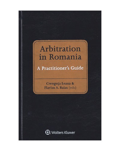 Arbitration in Romania: A Practitioner's Guide