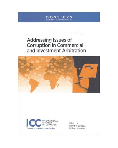 Addressing Issues of Corruption in Commercial and Investment Arbitration