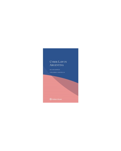 Cyber Law in Argentina 2nd Edition