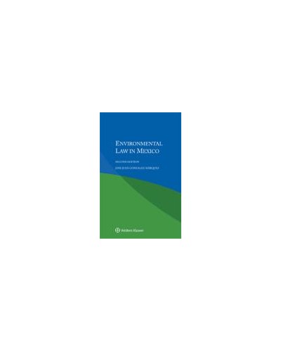 Environmental Law in Mexico 2nd Edition