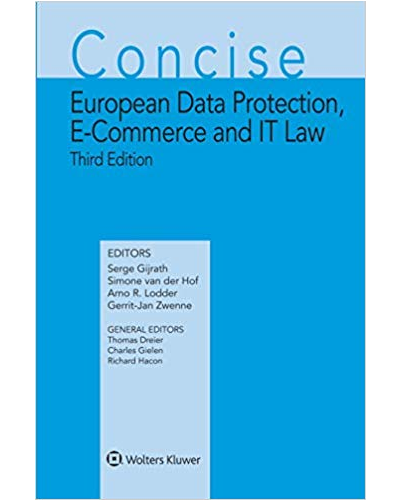 Concise European Data Protection, E-Commerce and IT Law, 3rd Edition