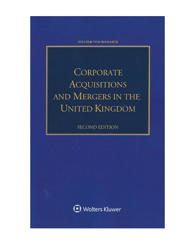 Corporate Acquisitions and Mergers in the United Kingdom 2nd Edition