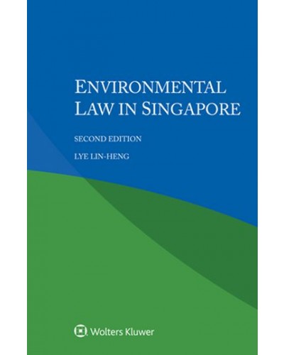 Environmental Law in Singapore 2nd Edition