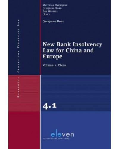 New Bank Insolvency Law for China and Europe: Volume 1 - Bank Insolvency Law China