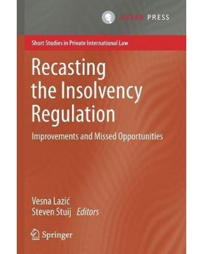 Recasting the Insolvency Regulation: Improvements and Missed Opportunities