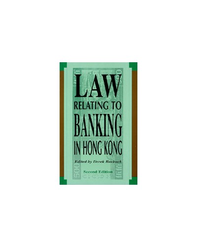 Law Relating to Banking in Hong Kong, 2nd Edition