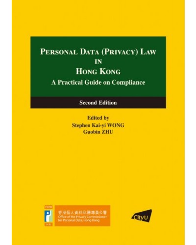 Personal Data (Privacy) Law in Hong Kong: A Practical Guide on Compliance, 2nd Edition