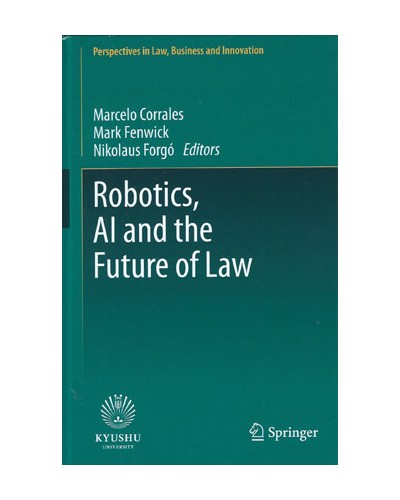 Robotics, AI and the Future of Law