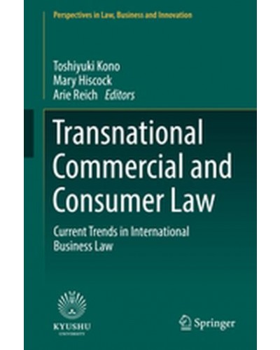 Transnational Commercial and Consumer Law: Current Trends in International Business Law