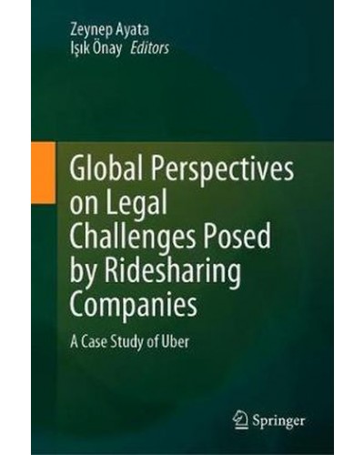 Global Perspectives on Legal Challenges Posed by Ridesharing Companies: A Case Study of Uber