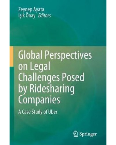 Global Perspectives on Legal Challenges Posed by Ridesharing Companies: A Case Study of Uber