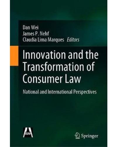 Innovation and the Transformation of Consumer Law: National and International Perspectives