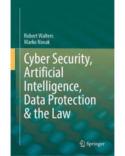 Cyber Security, Artificial Intelligence, Data Protection & the Law