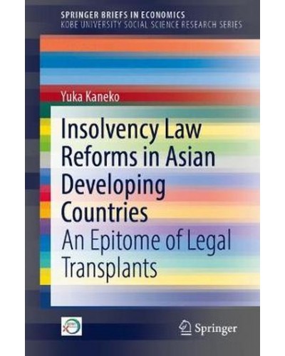 Insolvency Law Reforms in Asian Developing Countries: An Epitome of Legal Transplants