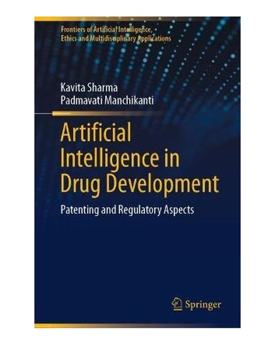 Artificial Intelligence in Drug Development: Patenting and Regulatory Aspects