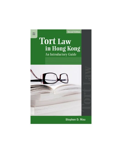 Tort Law in Hong Kong: An Introductory Guide, 2nd Edition