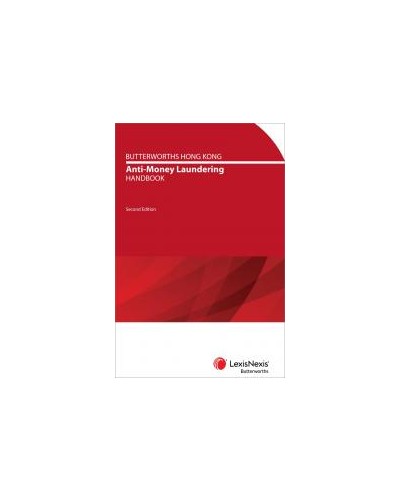 Butterworths Hong Kong Anti-Money Laundering Handbook, 2nd Edition